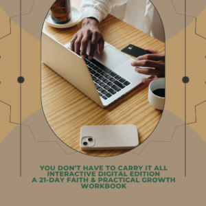 You Don’t Have to Carry It All — Interactive Digital Workbook